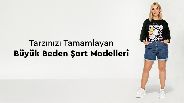 Tarzınızı Tamamlayan Büyük Beden Şort Modelleri
