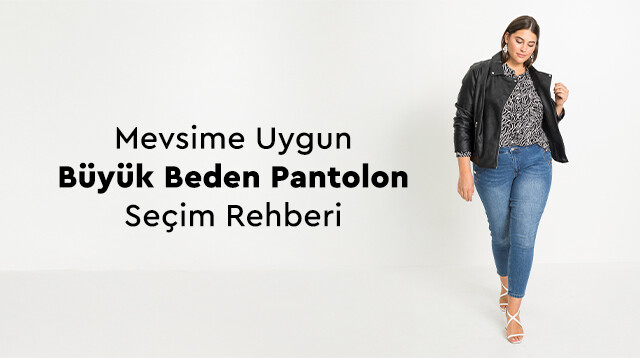 Mevsime Uygun Büyük Beden Pantolon Seçim Rehberi
