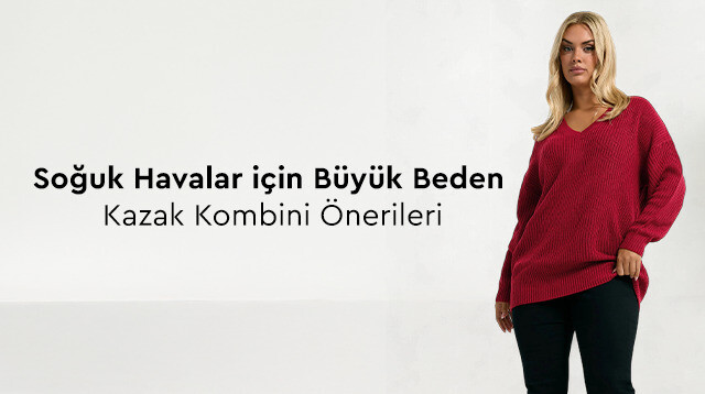 Soğuk Havalar için Büyük Beden Kazak Kombini Önerileri